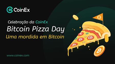 CoinEx comemora Bitcoin Pizza Day com campanha “Uma mordida de Bitcoin”