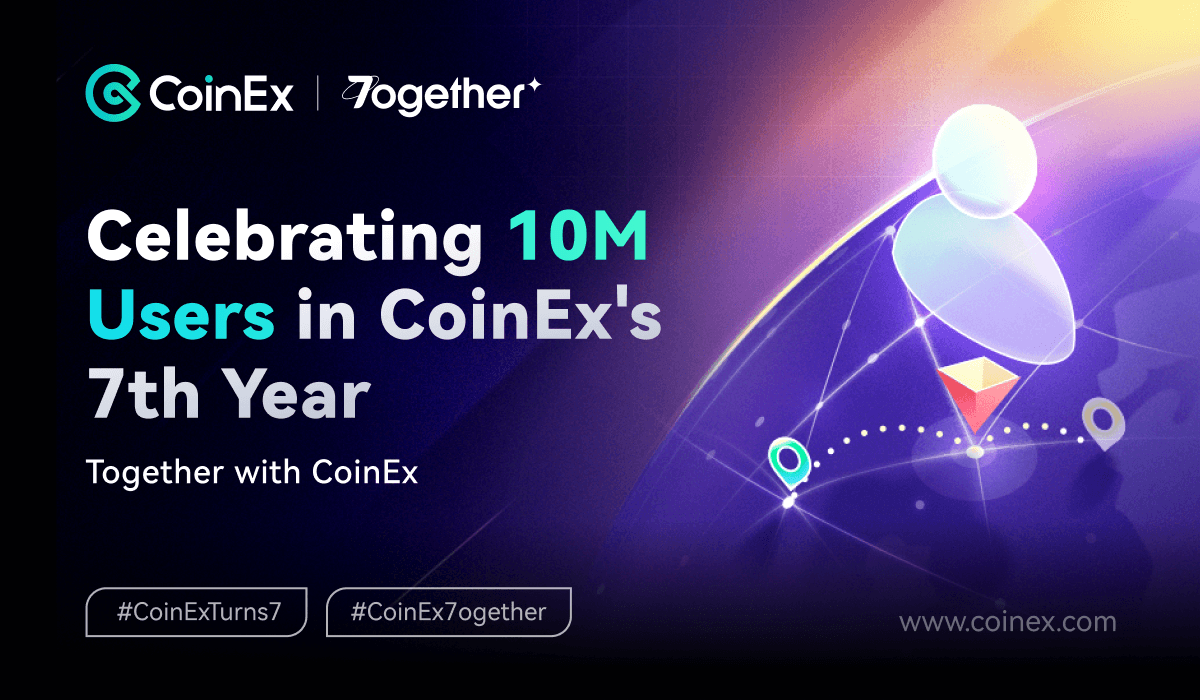 CoinEx comemora 7º aniversário: um ano de progresso e inovação juntos